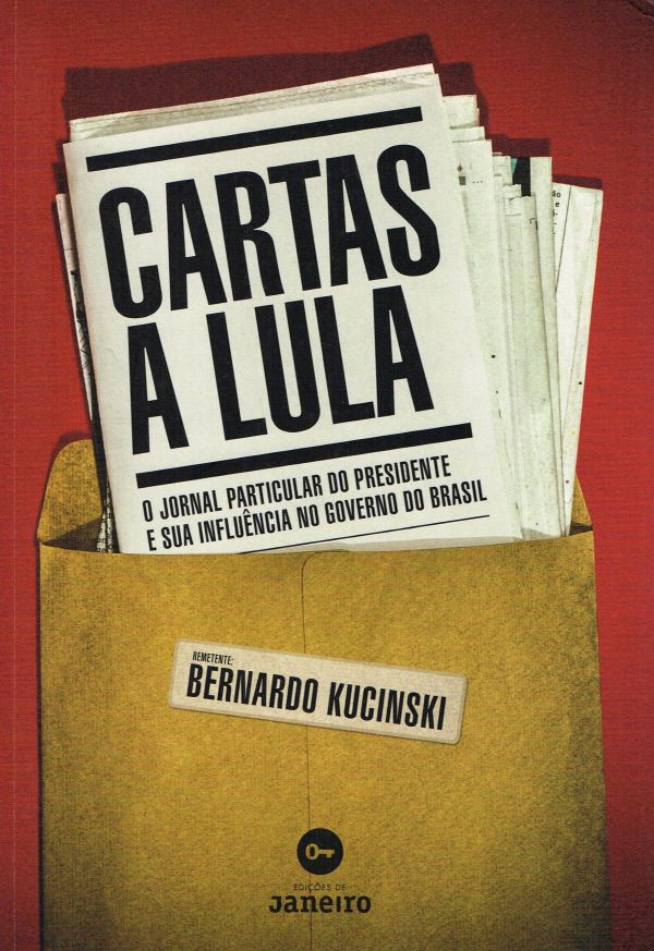 Cartas a Lula: o jornal particular do presdiente e sua influência no governp dp Brasil